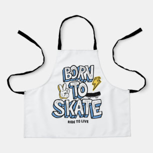 Born to Skate Ride to Live Apron