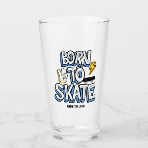 Born to Skate Ride to Live Glass