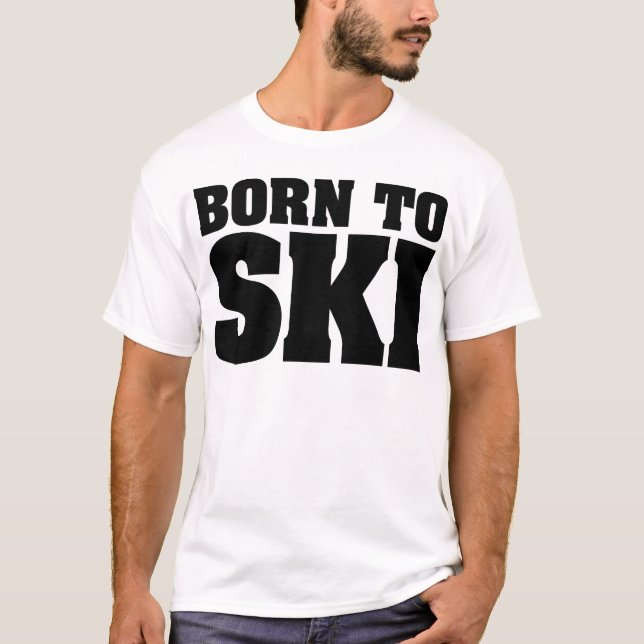 BORN-TO-SKI-01 T-Shirt (Front)