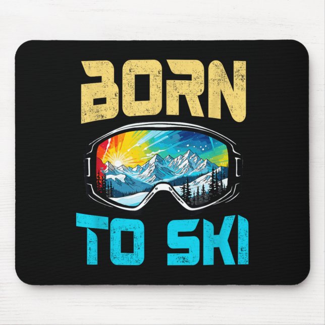 Born to ski funny skiing goggles mountain winter mouse pad (Front)
