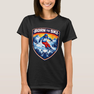 Born to ski lover skiing saying skier quote winter T-Shirt