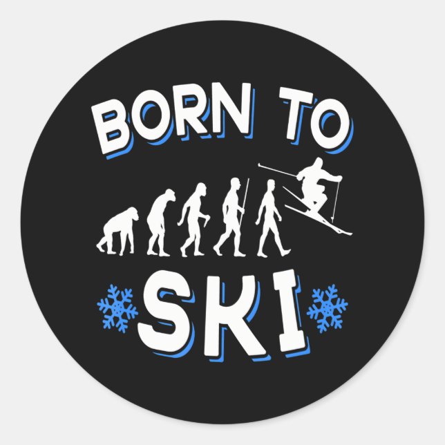 Born To Ski Skiing Classic Round Sticker (Front)