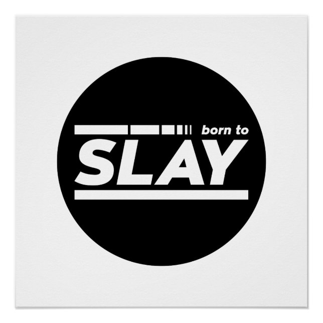 Born To Slay Typography Poster (Front)