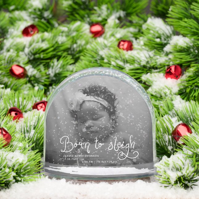 Born to Sleigh Baby Photo Birth Stats Christmas Snowglobe (Christmas)