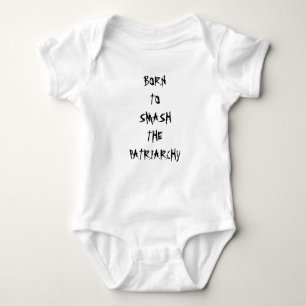 Born to Smash the Patriarchy Infant Bodysuit
