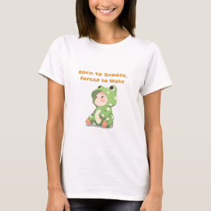 Born to Snooze, Forced to Wake Infant Sleep T-Shirt