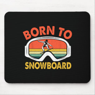 Born To Snowboard Retro Snowboarding Sport Mouse Pad