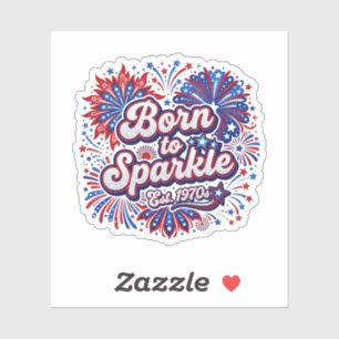 Born to Sparkle 4th of July Firework Patriotic 
