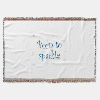 Born To Sparkle Throw Blanket