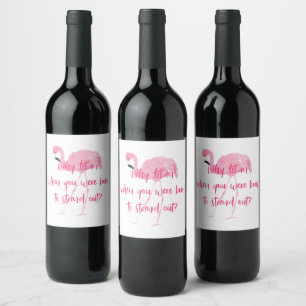Born to Stan Out Flamingo Wine Label