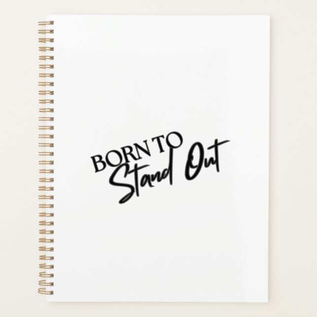 "Born to Stand Out” Motivational Quote Design  Planner (Front)