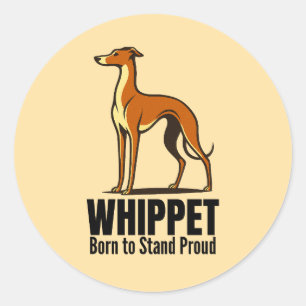 Born to Stand Proud – Whippet Elegance Classic Round Sticker