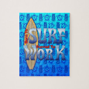 Born To Surf Forced To Work Jigsaw Puzzle