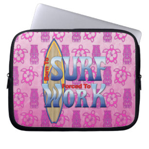 Born To Surf Forced To Work Laptop Sleeve