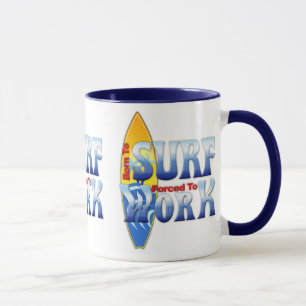 Born To Surf Forced To Work Mug
