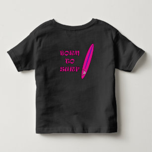 Born to Surf Mooja Surfboard Toddler T-Shirt