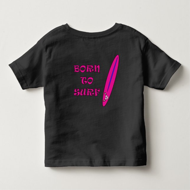 Born to Surf Mooja Surfboard Toddler T-Shirt (Back)