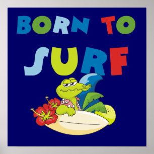 Born to Surf T-shirts and Gifts Poster