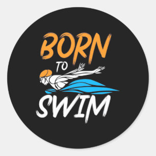 Born To Swim Classic Round Sticker