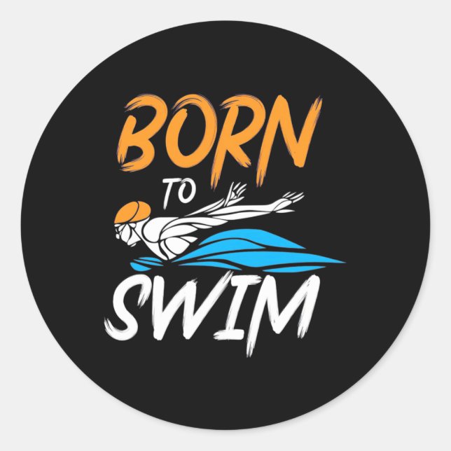 Born To Swim Classic Round Sticker (Front)