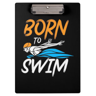 Born To Swim Clipboard