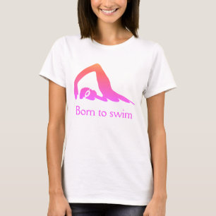 Born to swim, pink, with your words T-Shirt