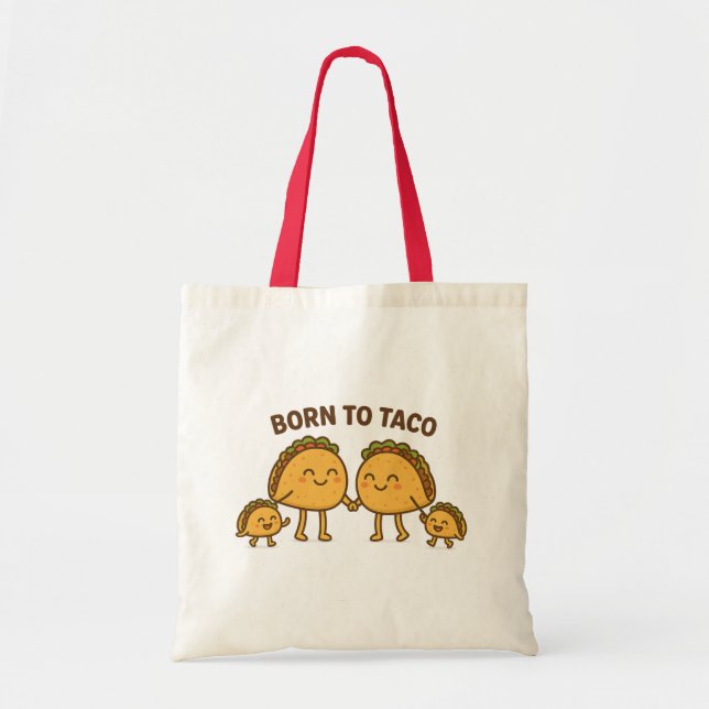 Born to Taco – Cute Taco Family  Tote Bag (Front)