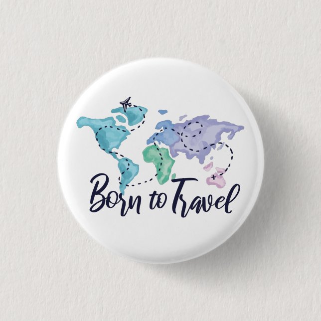 Born to Travel 3 Cm Round Badge (Front)