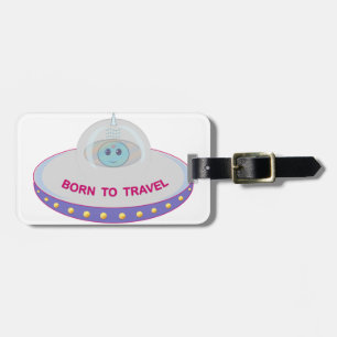 Born to travel cute alien & flying saucer luggage tag
