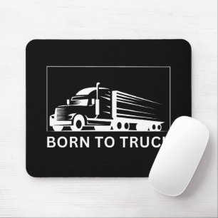 Born To Truck (white) Mouse Pad
