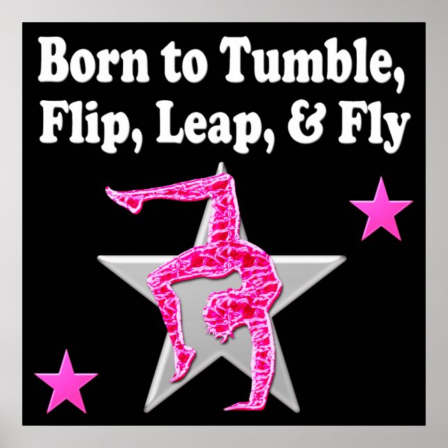BORN TO TUMBLE, LEAP AND FLY GYMNAST POSTER (Front)