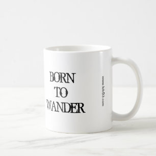 Born to Wander Mug