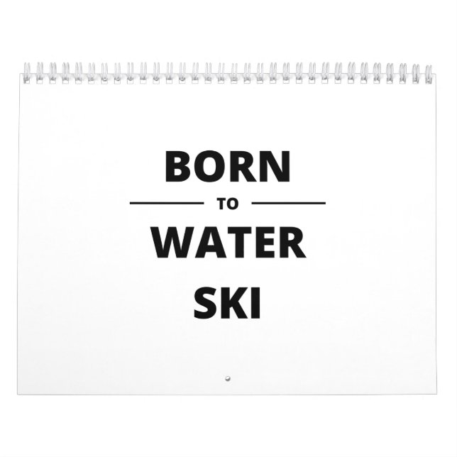 BORN TO WATER SKI CALENDAR (Cover)