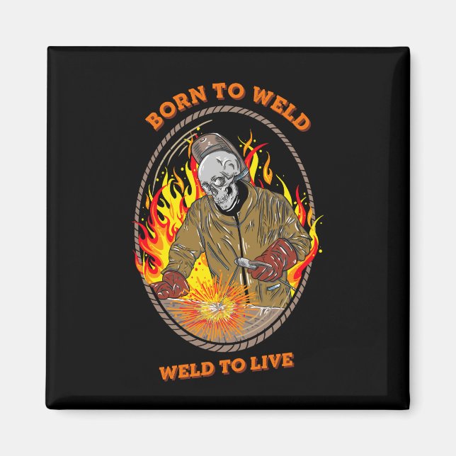 born to weld magnet (Front)