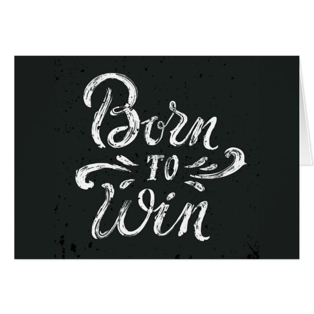 Born To Win (Front Horizontal)
