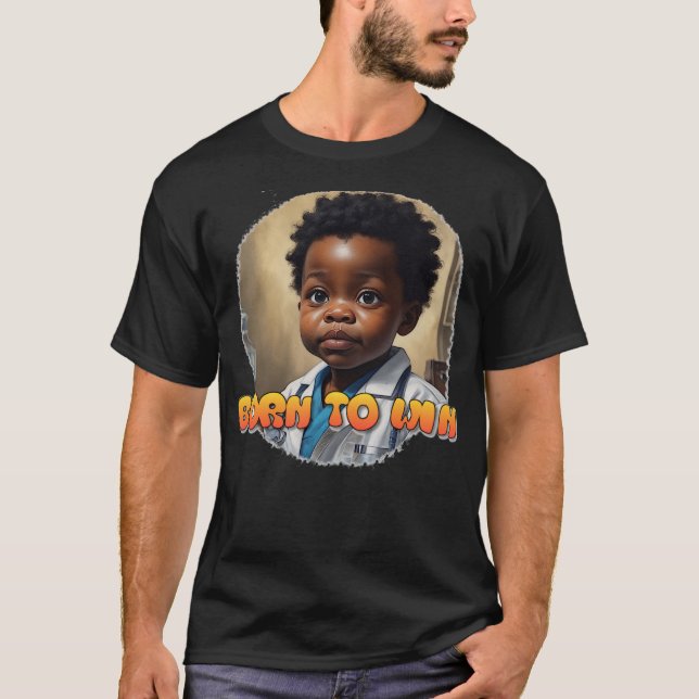Born To Win  In Life   T-Shirt (Front)