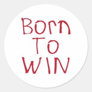 Born To Win Sticker