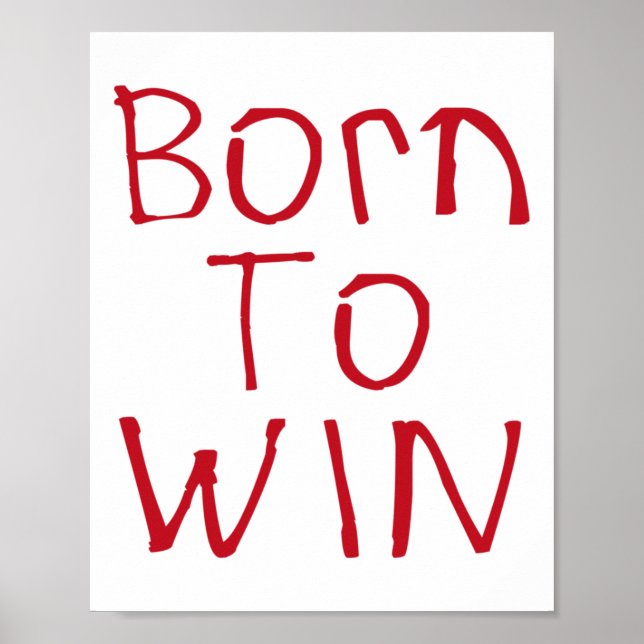 Born To Win Sticker  Poster (Front)