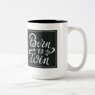 Born To Win Two-Tone Coffee Mug