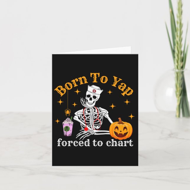 Born To Yap Forced To Chart Skeleton Coffee Fall H Card (Front)