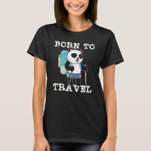 Born Travel Panda Backpacker Traveller Wanderlust T-Shirt