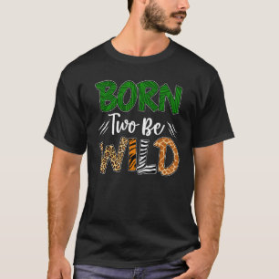 Born Two Be Wild 2nd Birthday Decorations Girls Bo T-Shirt