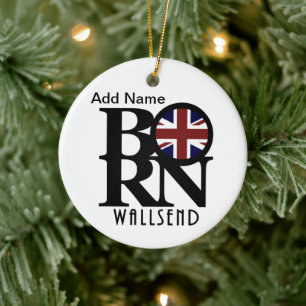 BORN Wallsend England Ceramic Ornament
