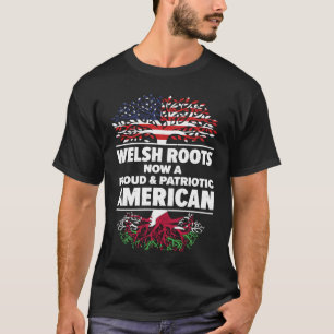 Born Welsh Wales American USA Citizenship  1 T-Shirt