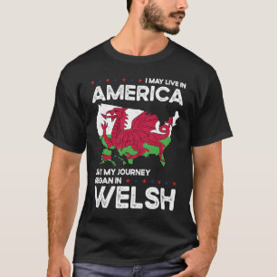 Born Welsh Wales American USA Citizenship T-Shirt