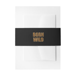 born wild cheetah tiger lion animal print leopard invitation belly band