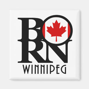BORN Winnipeg Canada Magnet
