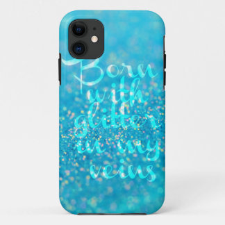 Born with Glitter in my Veins (Blue) iPhone Case