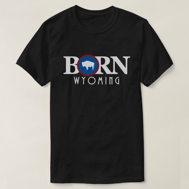 BORN Wyoming T-Shirt (Design Front)