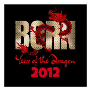 Born Year of the Dragon 2024, 2012, 2000, 1988 Poster